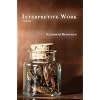 Interpretive Work: Poems
