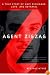 Agent Zigzag: A True Story of Nazi Espionage, Love, and Betrayal