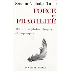 Force et fragilit� : R�flexions philosophiques et empiriques