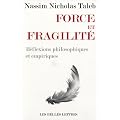 Force et fragilit� : R�flexions philosophiques et empiriques