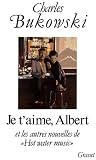 Je t'aime, Albert et les autres nouvelles de Hot water music