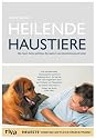 Heilende Haustiere: Wie Hund, Katze und Maus Sie seelisch und körperlich gesund halten