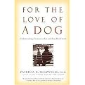 For the Love of a Dog (Understanding Emotion in You and Your Best Friend) (Reprint) (Paperback)