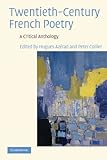 Twentieth-century French poetry : a critical anthology