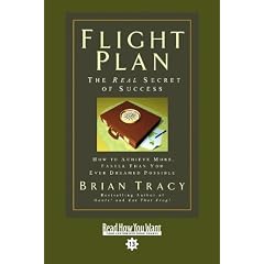 Flight Plan (Easyread Comfort Edition): How to Achieve More, Faster Than You Ever Dreamed Possible