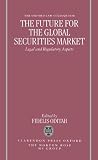 The future for the global securities market : legal and regulatory aspects