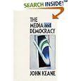The Media and Democracy by John Keane