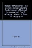 Reported decisions of the Commissioner under the Social Security, National Insurance and Family Allowances Acts