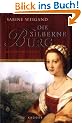 Die silberne Burg: Historischer Roman