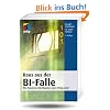 Raus aus der BI-Falle: Wie Business Intelligence zum Erfolg wird (mitp Business)
