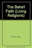 The Bahá'í faith