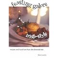 Feasting Galore Irish-Style (Recipes and Food Lore from the Emerald Isle) (Illustrated) (Paperback)