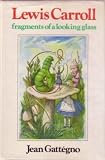 Lewis Carroll : fragments of a looking-glass : from Alice to Zeno