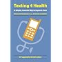 Texting 4 Health: A Simple, Powerful Way to Change Lives (Stanford University)