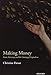 Making Money: Coin, Currency, and the Coming of Capitalism
