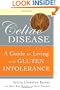 Celiac Disease: A Guide to Living with Gluten Intolerance