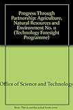 Progress through partnership. 11, Agriculture, natural resources and environment