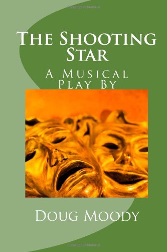 the shooting star a musical play by
