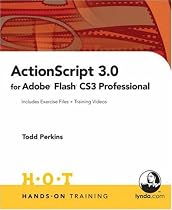 ActionScript 3.0 for Adobe Flash CS3 Professional Hands-On Training