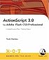 ActionScript 3.0 for Adobe Flash CS3 Professional Hands-On Training