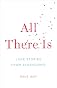 All There Is