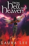 Cover of From Hell Into Heaven by Laura Lee 1425933017