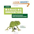 Managing Innovation: Integrating Technological, Market and Organizational Change