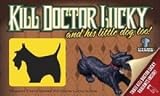 Kill Doctor Lucky and His Little Dog Too!