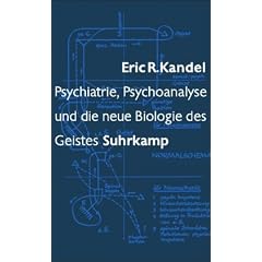 Psychiatrie, Psychoanalyse und die neue Biologie des Geistes