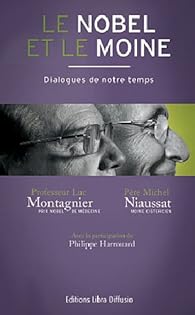 Le Nobel Et Le Moine Dialogues De Notre Temps Babelio Le Nobel Et Le Moine Dialogues De Notre Temps Babelio