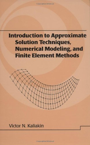 Introduction to Approximate Solution Techniques, Numerical Modeling, and Finite Element Methods (Civil and Environmental Engineering) On Sale