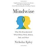 mindwise why we misunderstand what others think believe feel and want