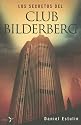 Los Secretos Del Club Bilderberg/ the Secrets of Club Bilderberg (Spanish Edition)