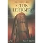 Los Secretos Del Club Bilderberg/ the Secrets of Club Bilderberg (Spanish Edition)