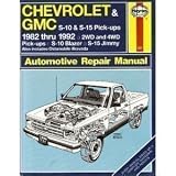 Chevrolet & GMC S-10 & S-15 Pick-ups 1982 thru 1992 2WD and 4WD Pick-ups S-10 Blazer S-15 Jimmy Also includes Oldsmobile Bravada Auto Repair Manual (Haynes Automotive Repair Manual Series)