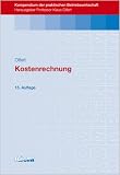 Kostenrechnung (Kompendium der praktischen Betriebswirtschaft)