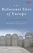 The Holocaust Sites of Europe: An Historical Guide