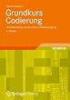 Grundkurs Codierung: Verschluesselung, Kompression, Fehlerbeseitigung