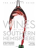 Wines of the Southern Hemisphere: The Complete Guide