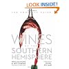 Wines of the Southern Hemisphere: The Complete Guide