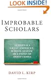 Improbable Scholars: The Rebirth of a Great American School System and a Strategy for America's Schools