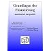 Grundlagen der Finanzierung - anschaulich dargestellt: mit vielen Beispielen und �bungsaufgaben sowie einem Exkurs zu "Basel II"