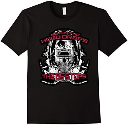 Men's when the hood drops the bs stops- welder tshirt Large Black