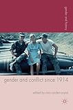 Gender and conflict since 1914 : historical and interdisciplinary perspectives