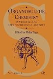 Synthetic and Stereochemical Aspects, Volume 2 (Organosulfur Chemistry)
