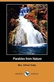 Parables from Nature (Dodo Press) Parables from Nature (Dodo Press)