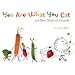 You Are What You Eat