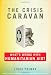 The Crisis Caravan: What's Wrong with Humanitarian Aid?