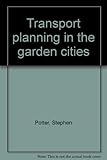 Transport planning in the garden cities