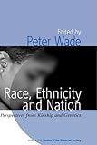 Race, ethnicity and nation : perspectives from kinship and genetics